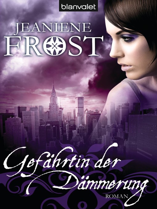 Title details for Gefährtin der Dämmerung by Jeaniene Frost - Available